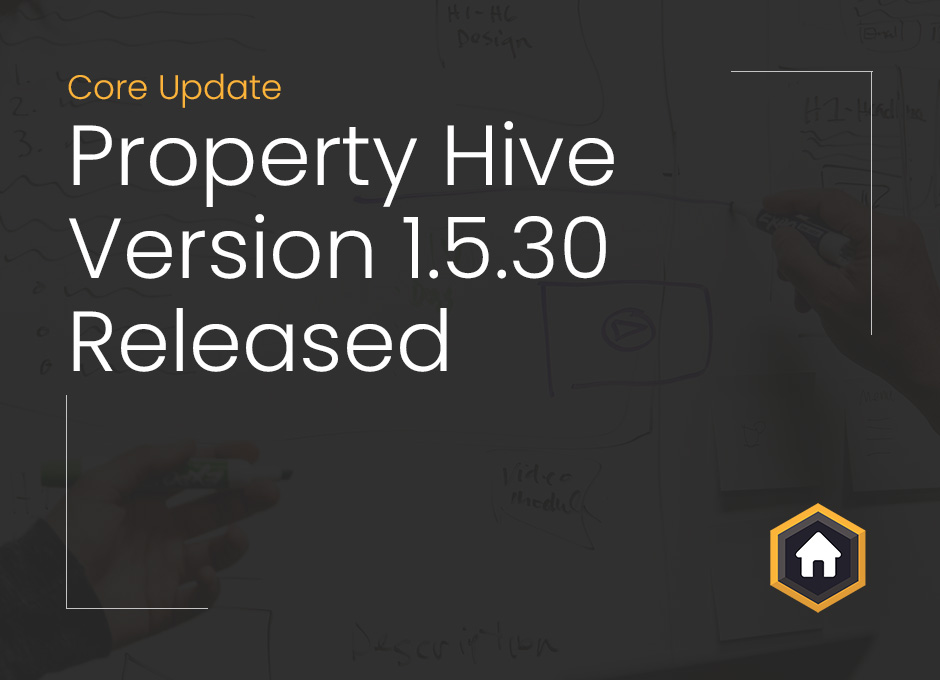 Property Hive Version 1.5.30 – Appraisal Email Confirmations and More
