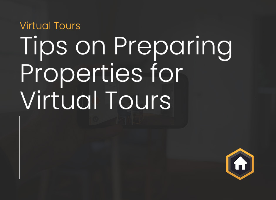 Tips on Preparing a Property for a Virtual Tour