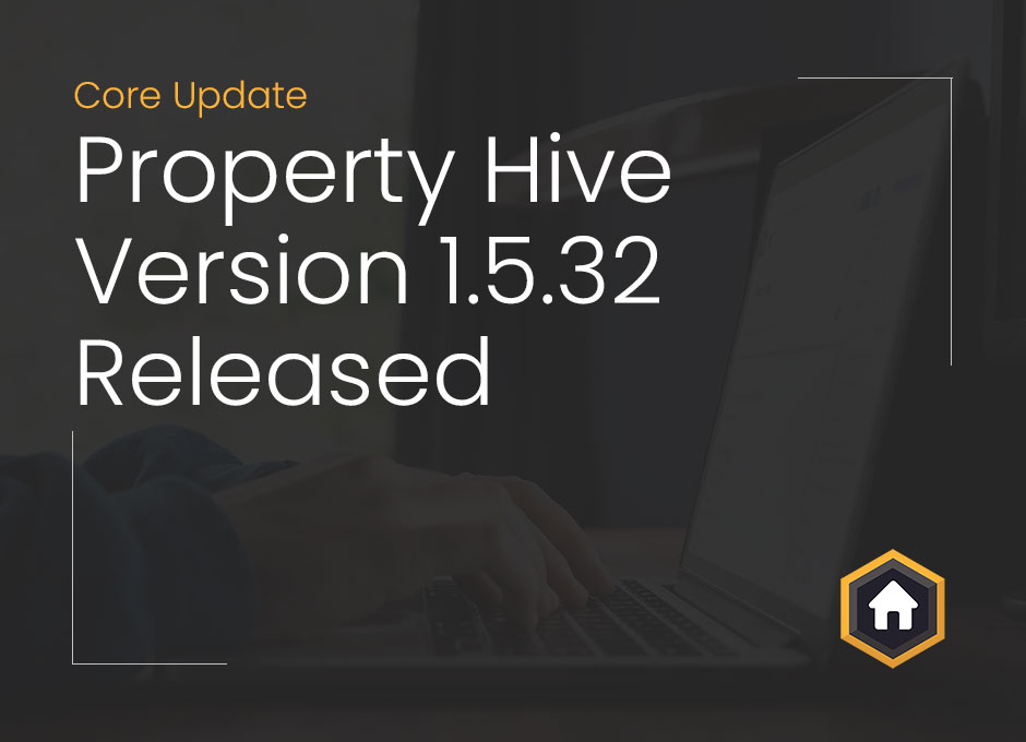 Property Hive Version 1.5.32 – New Council Tax Field and More
