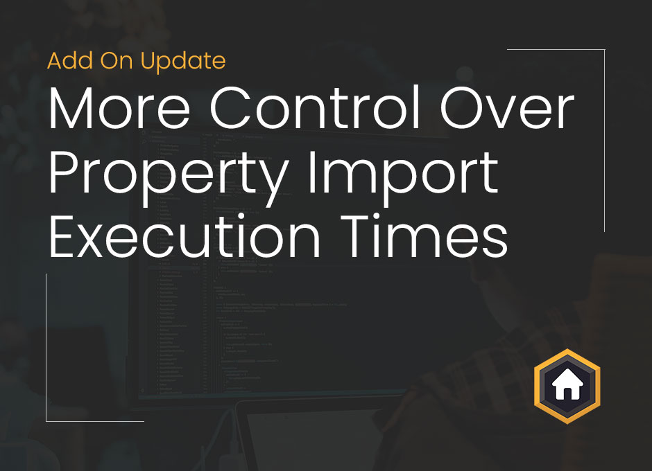Property Import Add On Update – Execute Imports at Set Times