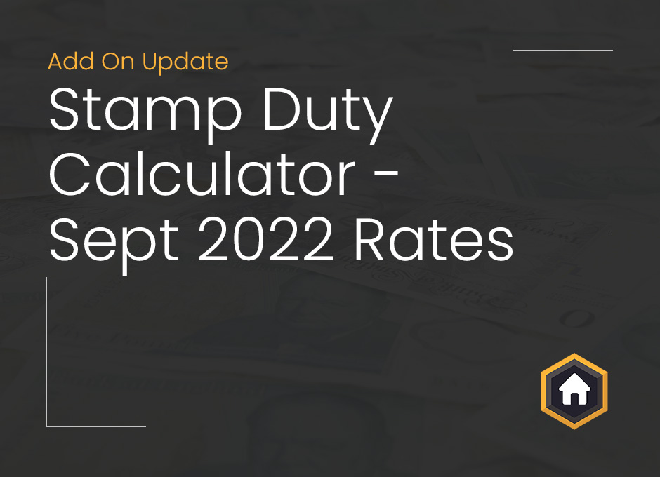 Updated Stamp Duty Calculator To Support September 2022 Rates