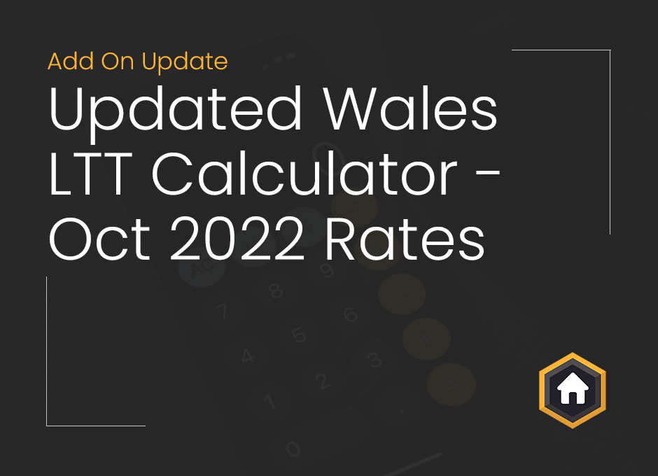 Updated Wales LTT Calculator To Reflect New Rates Effective 10th October 2022