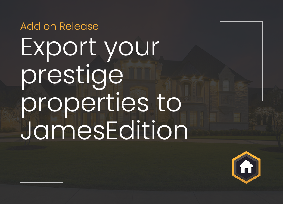 Export your prestige properties to JamesEdition