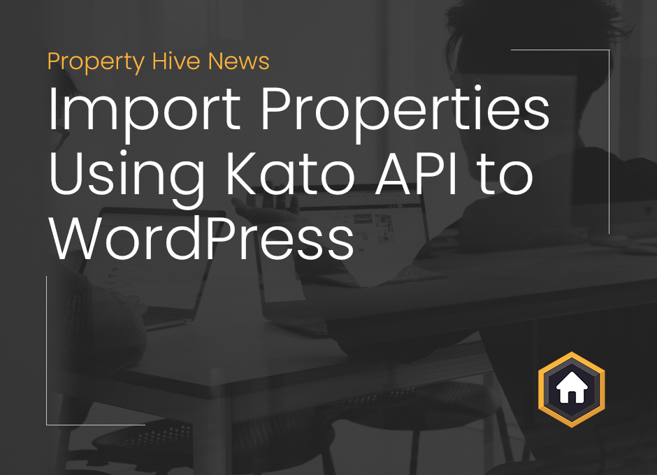 Image showing blog header 'Import Properties Using Kato API to WordPress'.