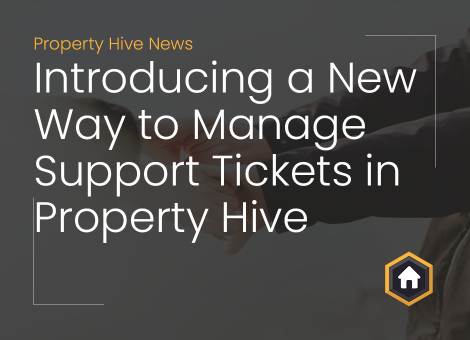 Text overlay on picture of holding hands. Text is the blog title: 'Introducing a New Way to Manage Support Tickets in Property Hive'.